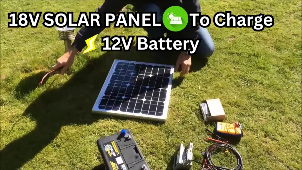 Can I Use 18V Solar Panel To Charge 12V Battery? Solars House